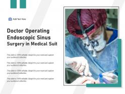 Doctor operating endoscopic sinus surgery in medical suit