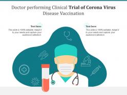 Doctor performing clinical trial of corona virus disease vaccination