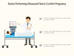 Doctor performing ultrasound test to confirm pregnancy