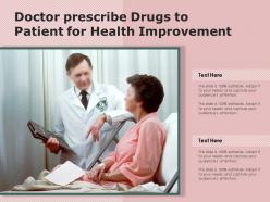 Doctor prescribe drugs to patient for health improvement