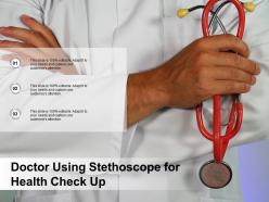 Doctor using stethoscope for health check up