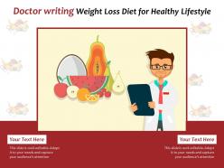 Doctor writing weight loss diet for healthy lifestyle