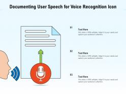 Documenting user speech for voice recognition icon