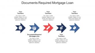 Documents required mortgage loan ppt powerpoint presentation pictures cpb