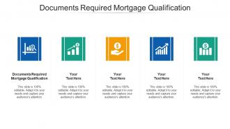 Documents required mortgage qualification ppt powerpoint presentation outline icon cpb