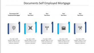 Documents self employed mortgage ppt powerpoint presentation portfolio information cpb