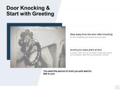 Door knocking and start with greeting ppt powerpoint presentation icon layouts