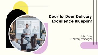 Door To Door Delivery Excellence Blueprint PPT Structure AT