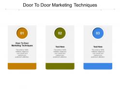 Door to door marketing techniques ppt powerpoint presentation ideas vector cpb