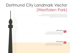 Dortmund city landmark vector westfalen park powerpoint presentation ppt template