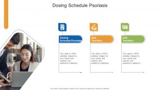 Dosing Schedule Psoriasis In Powerpoint And Google Slides Cpb