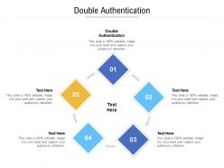 Double authentication ppt powerpoint presentation infographic template design ideas cpb