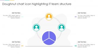 Doughnut Chart Icon Highlighting IT Team Structure
