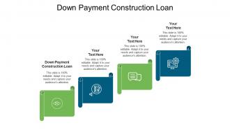 Down payment construction loan ppt powerpoint presentation show slides cpb
