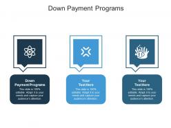 Down payment programs ppt powerpoint presentation infographics slides cpb