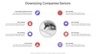 Downsizing Companies Seniors In Powerpoint And Google Slides Cpb