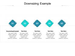 Downsizing example ppt powerpoint presentation infographics infographics cpb