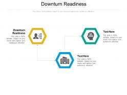 Downturn readiness ppt powerpoint presentation professional graphics example cpb