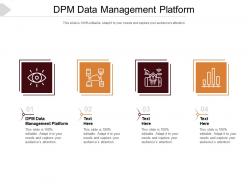 Dpm data management platform ppt powerpoint presentation summary cpb