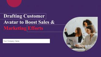 Drafting Customer Avatar To Boost Sales And Marketing Efforts Powerpoint Presentation Slides MKT CD V
