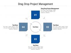 Drag drop project management ppt powerpoint presentation pictures example cpb