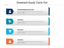 Drawback equity carve out ppt powerpoint presentation model graphics cpb