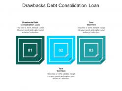 Drawbacks debt consolidation loan ppt powerpoint presentation styles microsoft cpb
