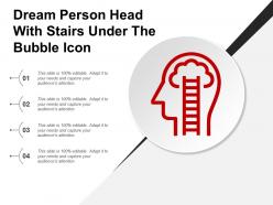 Dream person head with stairs under the bubble icon