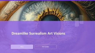 Dreamlike Surrealism Art Visions PPT Structure AT