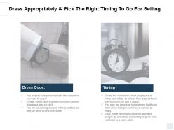 Dress appropriately and pick the right timing to go for selling planning