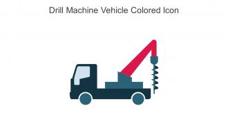 Drill Machine Vehicle Colored Icon In Powerpoint Pptx Png And Editable Eps Format