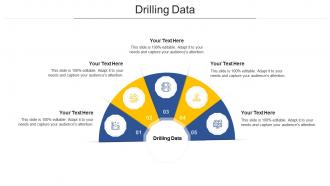 Drilling data ppt powerpoint presentation show layout cpb