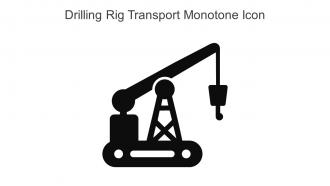Drilling Rig Transport Monotone Icon In Powerpoint Pptx Png And Editable Eps Format