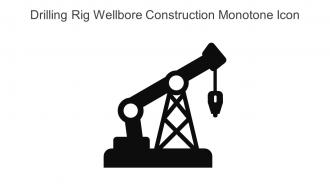 Drilling Rig Wellbore Construction Monotone Icon In Powerpoint Pptx Png And Editable Eps Format