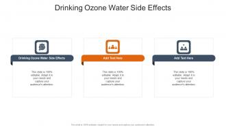 Drinking Ozone Water Side Effects In Powerpoint And Google Slides Cpb