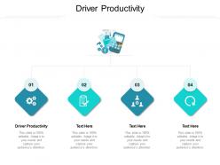 Driver productivity ppt powerpoint presentation show graphics pictures cpb