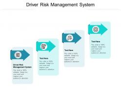 Driver risk management system ppt powerpoint presentation ideas show cpb