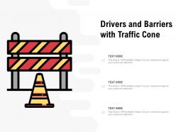 Drivers and barriers with traffic cone