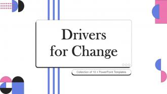 Drivers For Change Ppt Powerpoint Presentation File Slides