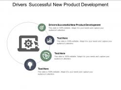 Drivers successful new product development ppt powerpoint presentation model cpb