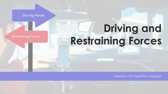 Driving And Restraining Forces Powerpoint Ppt Template Bundles