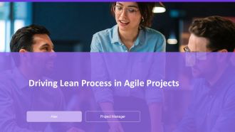Driving Lean Process In Agile Projects PPT Guidelines AT