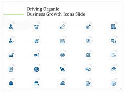 Driving organic business growth powerpoint presentation slides