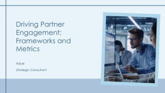 Driving Partner Engagement Frameworks And Metrics PPT Example AT