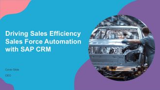 Driving Sales Efficiency Sales Force Automation With SAP CRM PPT Summary ACP