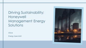 Driving Sustainability Honeywell Management Energy Solutions PPT Summary AT