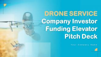 Drone Service Company Investor Funding Elevator Pitch Deck Ppt Template