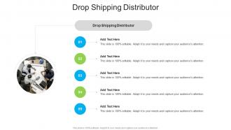 Drop Shipping Distributor In Powerpoint And Google Slides Cpb