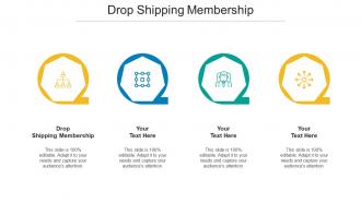 Drop Shipping Membership Ppt Powerpoint Presentation Show Master Slide Cpb