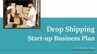 Drop Shipping Start Up Business Plan Powerpoint Presentation Slides